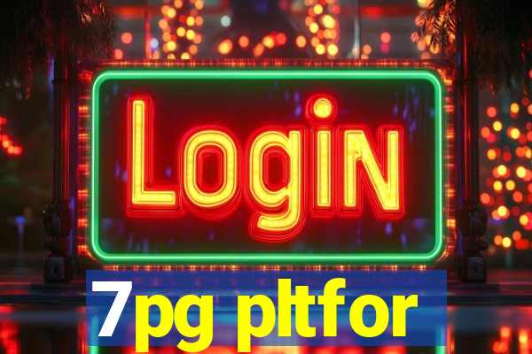 7pg pltfor